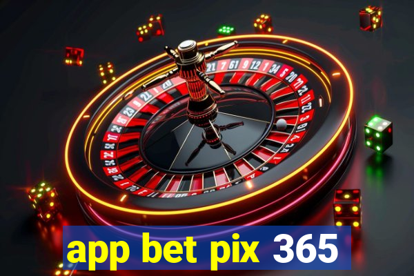 app bet pix 365